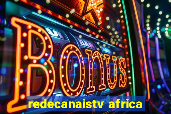 redecanaistv africa